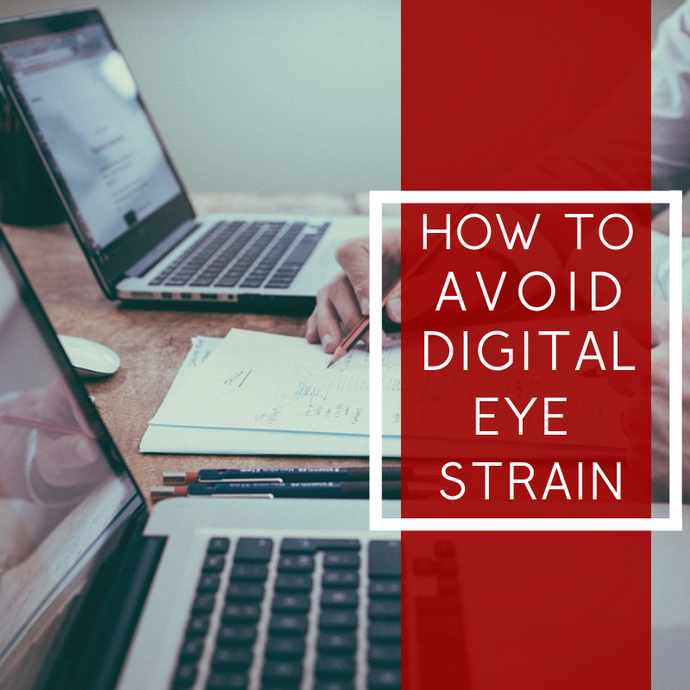 How to Avoid Digital Eye Strain